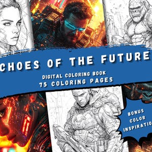 May include: A digital colouring book titled "Echoes of the Future" with 75 colouring pages. The cover features black and white illustrations of futuristic characters and scenes. The book also includes bonus colour inspiration.