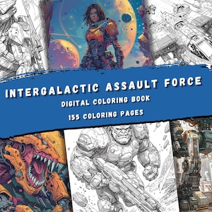 May include: A digital coloring book titled "Intergalactic Assault Force: Digital Coloring Book, 155 Coloring Pages". The cover features black and white illustrations of futuristic robots, spaceships, and soldiers.