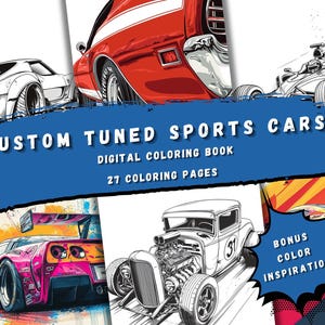 May include: A digital colouring book featuring 27 custom tuned sports cars. The cover shows a red, white and black muscle car, a black and white hot rod, and a pink and blue race car. The title "Custom Tuned Sports Cars" is displayed in bold white letters on a blue background.