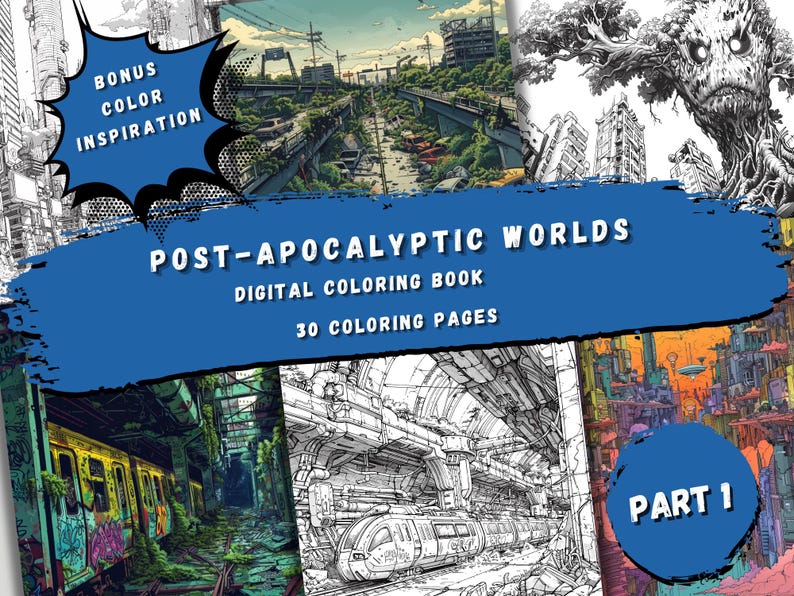 May include: A digital coloring book cover featuring a black and white illustration of a futuristic city with a train in the foreground. The cover also includes a blue banner with the text "POST-APOCALYPTIC WORLDS", "DIGITAL COLORING BOOK", and "30 COLORING PAGES". The bottom right corner of the cover features a blue circle with the text "PART 1".