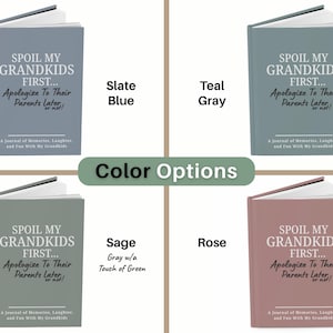 Peut inclure: Quatre journaux sont pr&eacute;sent&eacute;s, chacun avec le texte "SPOIL MY GRANDKIDS FIRST... Apologize To Their Parents Later, or not!" en diff&eacute;rentes couleurs : bleu ardoise, gris sarcelle, gris sauge avec du vert et rose.