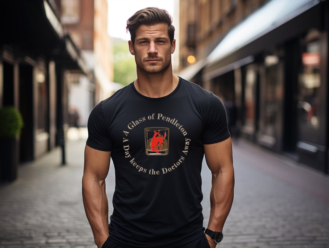 Pendleton Whisky, A Glass of Pendleton a Day Keeps the Doctors Away