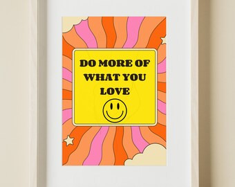 Do more of what you love LOVE PRINT print poster design wall art print motivational poster