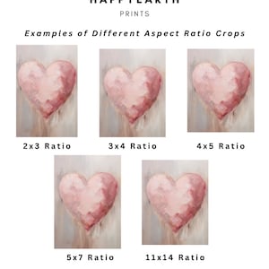 May include: Five examples of different aspect ratio crops of a pink heart painting on a textured background. The ratios are 2x3, 3x4, 4x5, 5x7, and 11x14.