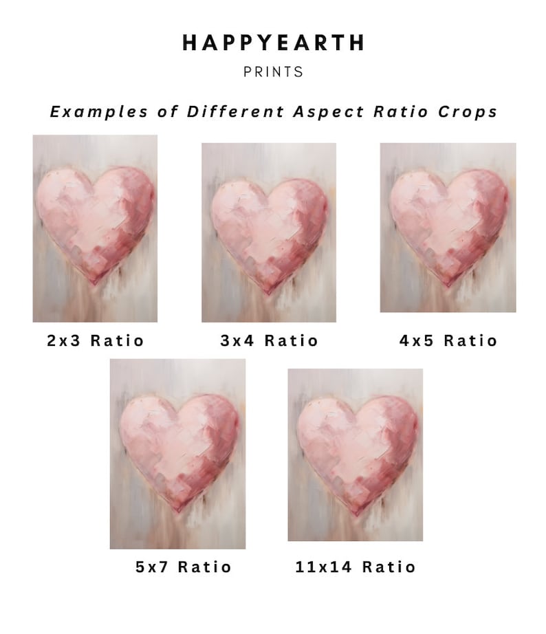 May include: Five examples of different aspect ratio crops of a pink heart painting on a textured background. The ratios are 2x3, 3x4, 4x5, 5x7, and 11x14.