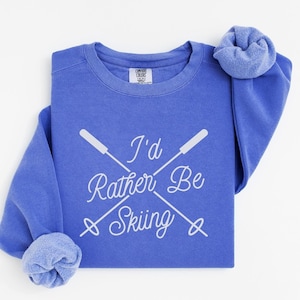 Ski Lover Sweatshirt, Skiing Gift, Winter Sports Pullover, Comfort Colors Jumper, Funny Ski Sweater