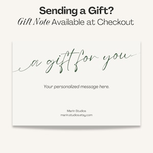 May include: A white gift card with the text "a gift for you" in green script. The card also includes the text "Sending a Gift? Gift Note Available at Checkout" and "Your personalized message here."