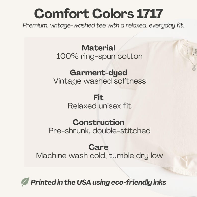 May include: A cream-coloured t-shirt with the text "Comfort Colors 1717" at the top. The shirt is made of 100% ring-spun cotton, garment-dyed for vintage softness, and has a relaxed unisex fit. The shirt is pre-shrunk and double-stitched. Printed in the USA.