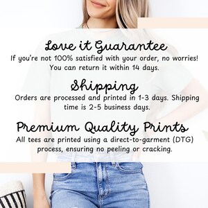 May include: A woman wearing a light blue t-shirt with the text "Love it Guarantee" and "Shipping" printed on it. The text below says "Orders are processed and printed in 1-3 days. Shipping time is 2-5 business days." The text below that says "Premium Quality Prints" and "All tees are printed using a direct-to-garment (DTG) process, ensuring no peeling or cracking."