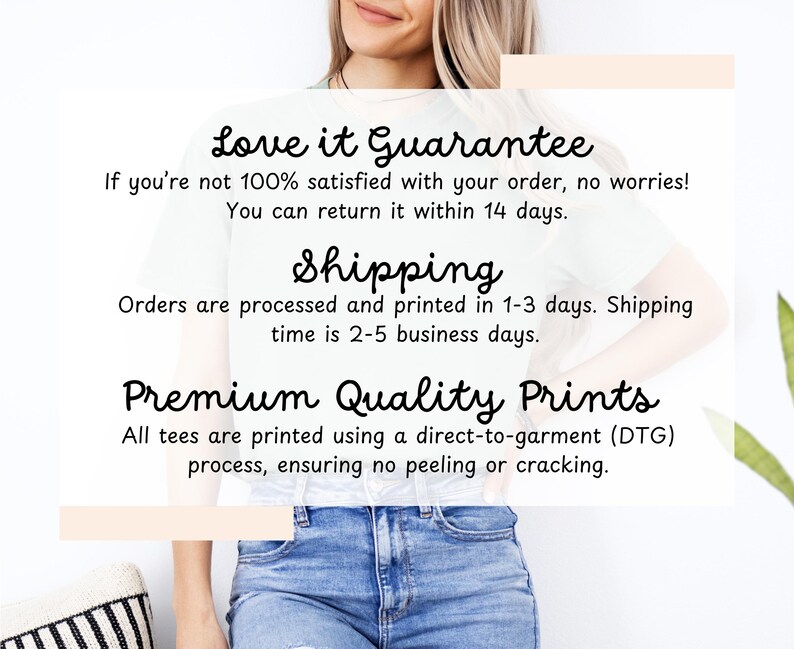 K&ouml;nnte beinhalten: Ein wei&szlig;es T-Shirt mit dem Text "Love it Guarantee" und "Shipping" in Schwarz. Der Text darunter lautet "Orders are processed and printed in 1-3 days. Shipping time is 2-5 business days." und "Premium Quality Prints. All tees are printed using a direct-to-garment (DTG) process, ensuring no peeling or cracking."