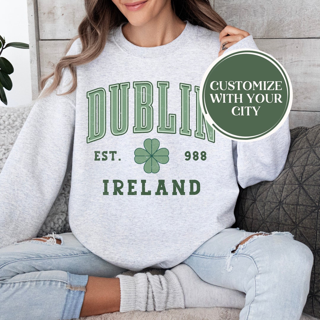 Custom Ireland Sweatshirt, Personalized St Patrick Crewneck, Dublin