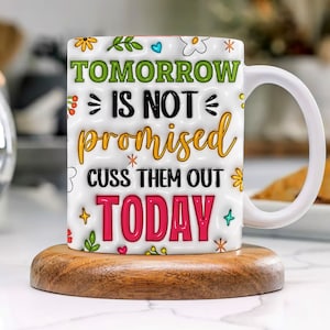 Sarcastic Mug Wrap, 11oz and 15oz Mug Wrap Sublimation PNG, Instant Download, Sassy Mom Mug Design For Women, Funny Office Mug PNG
