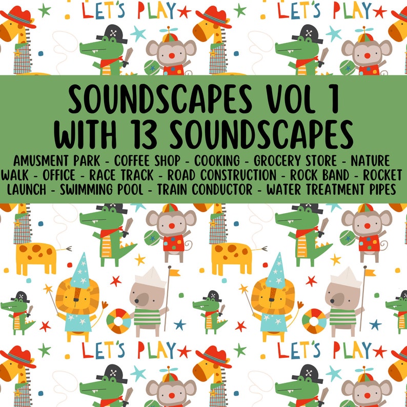 May include: A colorful illustration with a green background featuring various animals, including a crocodile, monkey, giraffe, and lion. The text "SOUNDSCAPES VOL 1 WITH 13 SOUNDSCAPES" is displayed in a large font. The text below lists various soundscapes, including amusement park, coffee shop, cooking, grocery store, nature, walk, office, race track, road construction, rock band, rocket launch, swimming pool, train conductor, and water treatment pipes.