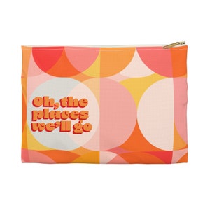 Oh, de plaatsen waar we heen gaan Accessoire etui - Reisaccessoire, make-up tas, reistas, vakantie accessoire etui, reizen, accessoire, make-up tas