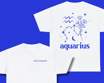 Such an Aquarius T-Shirt, Aquarius T-Shirt, Water-Bearer T-Shirt, Air Sign T-Shirt, Air Sign, Zodiac T-Shirt, Zodiac Sign T-Shirt, Zodiac