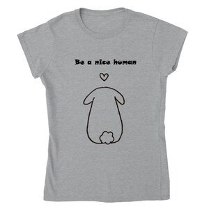 Be a nice human. Bunny shirt.