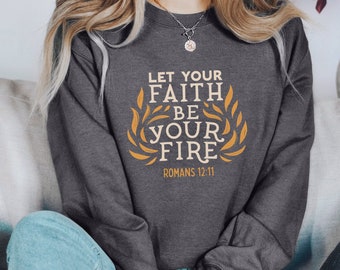 Aesthetic Christian Apparel Bible Verse Sweatshirts, Faith Hope Love, Trendy Jesus Tees, Love Like Jesus, Clothing Gift Faith is Fire Shirt
