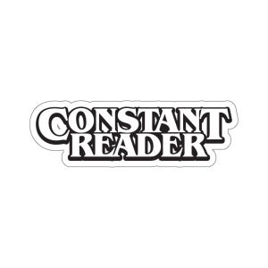 Può includere: Adesivo bianco e nero con il testo "CONSTANT READER" in un carattere in grassetto e stilizzato.