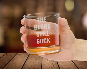the bears still suck whiskey glass