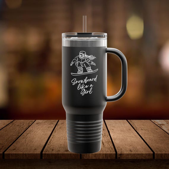 Snowboard Like a Girl Insulated Travel Mug, 40oz Logo on Both Sides - Snowboard Theme, Gift for Snowboarders, Travel