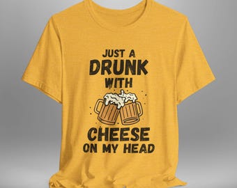 Drunk With Cheese On My Head Green Bay Football T-Shirt