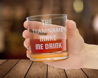 Custom "Team Name" Make Me Drink Whiskey Glass | Engraved 10.5oz