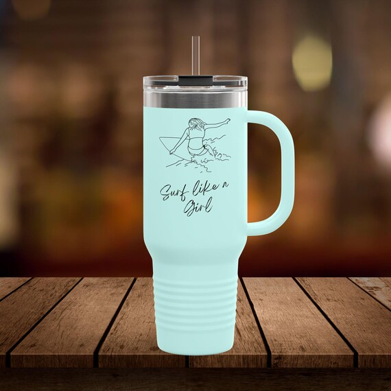 Surf Like a Girl Insulated Travel Mug, 40oz Logo on Both Sides - Surfing Theme, Gift for Surfers, Beach Lovers, Beach Travel