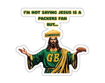 Funny Jesus Is a Packers Fan Die-Cut Stickers, Religious Humor Laptop Decals, Vinyl Car Sticker, Waterproof Bumper Sticker, Religious Sports