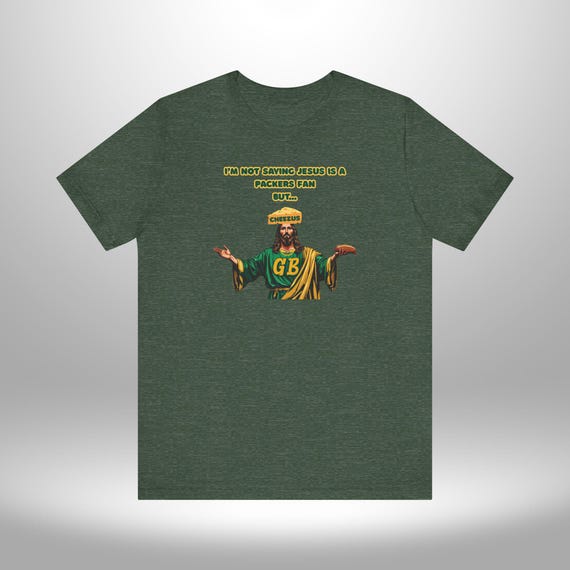 Funny Jesus Packers Fan Tee Shirt, Christian Football T-Shirt, Green Bay Sports Apparel, Religious Humor Top, Unisex Tee for Men & Women