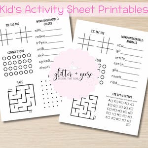 May include: Two white activity sheets with black text. The sheets include games like Tic Tac Toe, Connect Four, mazes, and word unscrambles. The text "Kid's Activity Sheet Printables" is at the top. The sheets are designed for children.
