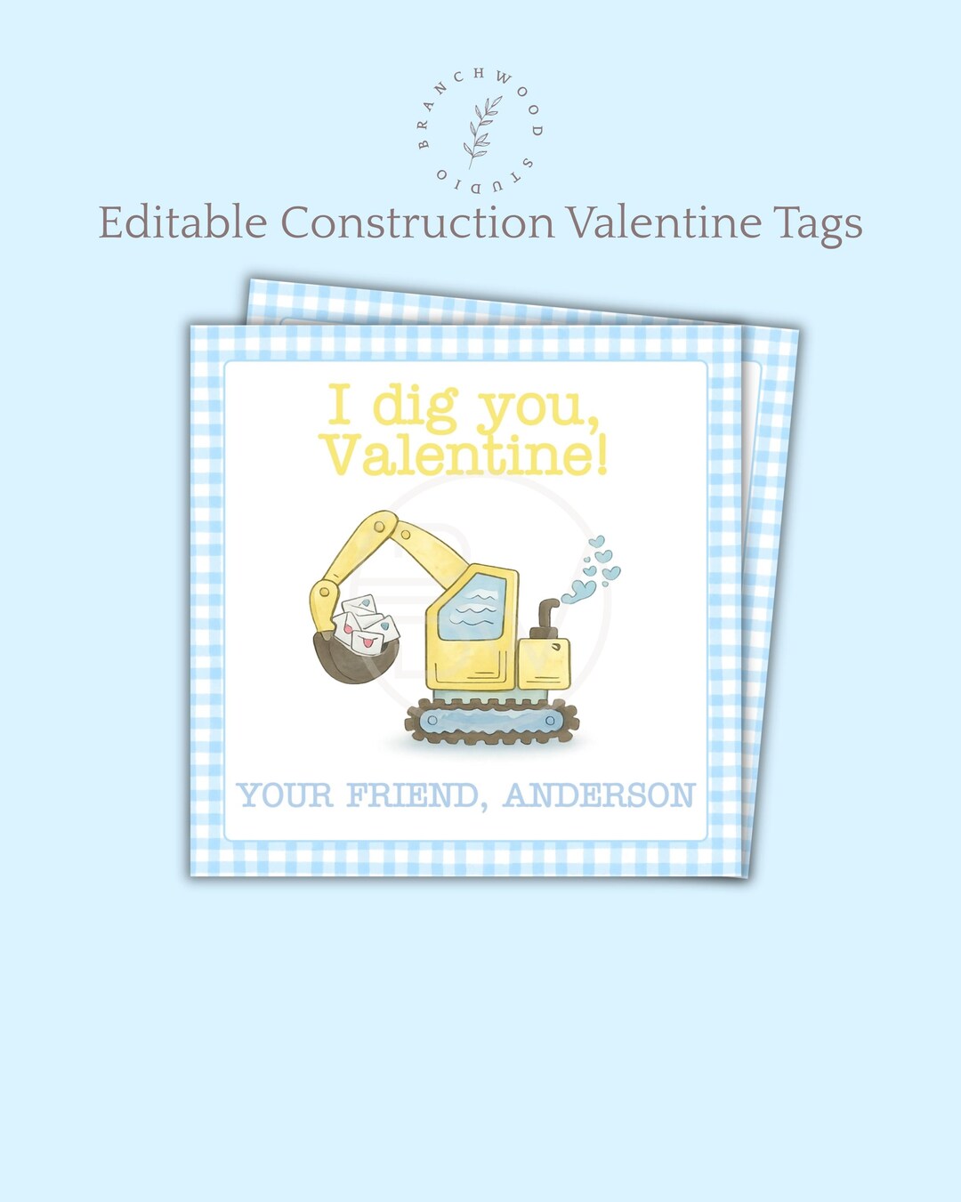 Editable Excavator Valentine Tags | Printable Class Valentines | I Dig ...