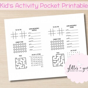 May include: A white activity sheet with various games, including Tic Tac Toe, Connect Four, mazes, and word scrambles. The text "Kid's Activity Pocket Printable" is at the top. A pink scalloped sticker with the text "glitter + geese designs that soar" is on the bottom right.