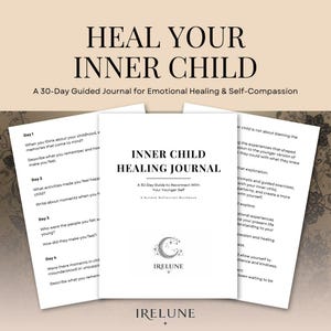 Puede incluir: Un diario blanco titulado "INNER CHILD HEALING JOURNAL" con el texto "HEAL YOUR INNER CHILD" encima. El diario está abierto para revelar indicaciones para la curación emocional y la autocompasión. El logotipo de IRELUNE está en la parte inferior.