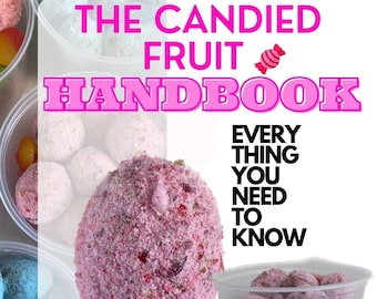 Candied Fruit Handbook (candy grapes, crack grapes, candied fruit, candy grapes recipe, candied grapes recipe, crack grapes recipe)