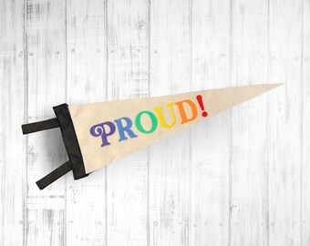 Gay Pennant Flag | PROUD! | Pride Flag