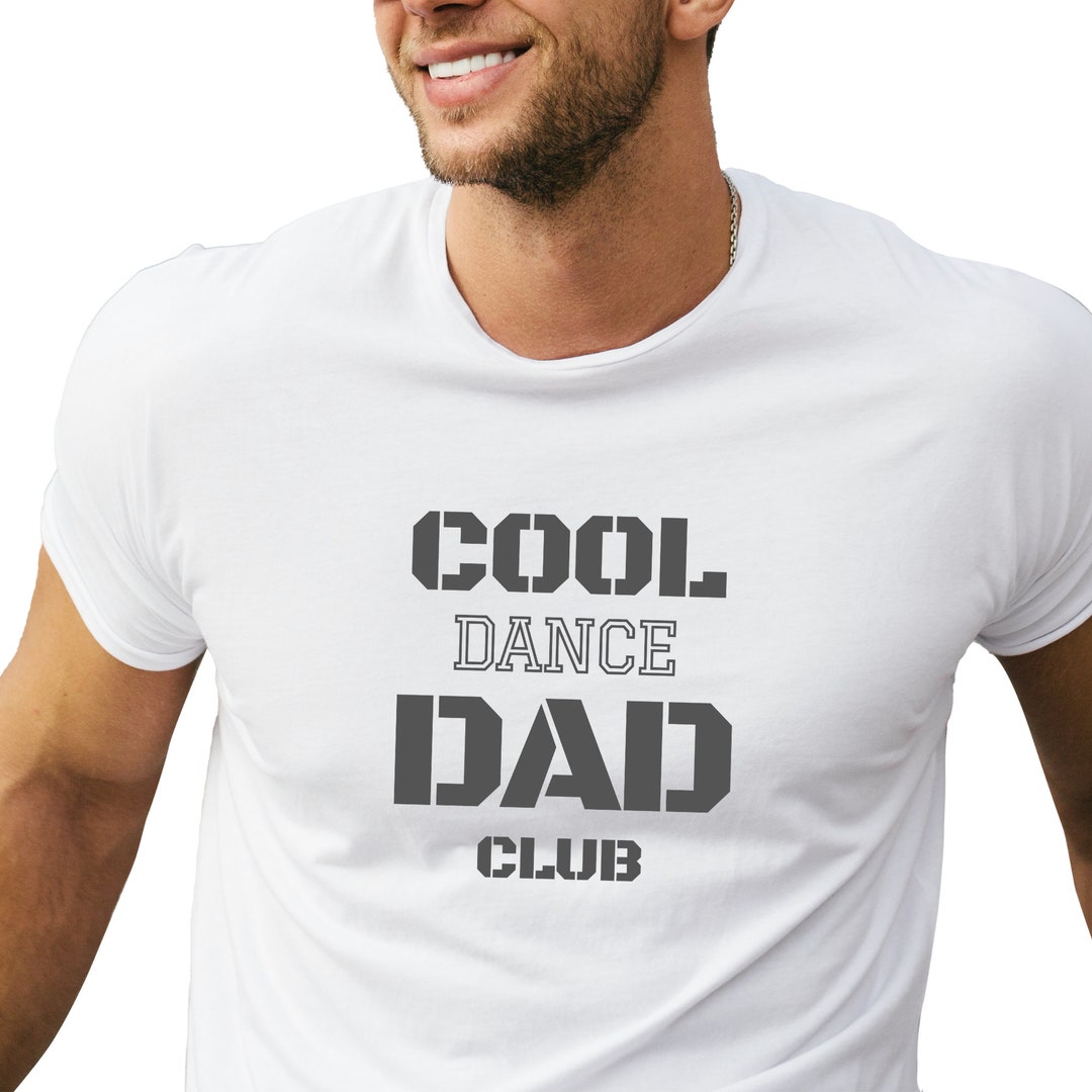 Cool Dance Dad Club Shirt Best Dance Dad Shirt Competition - Etsy