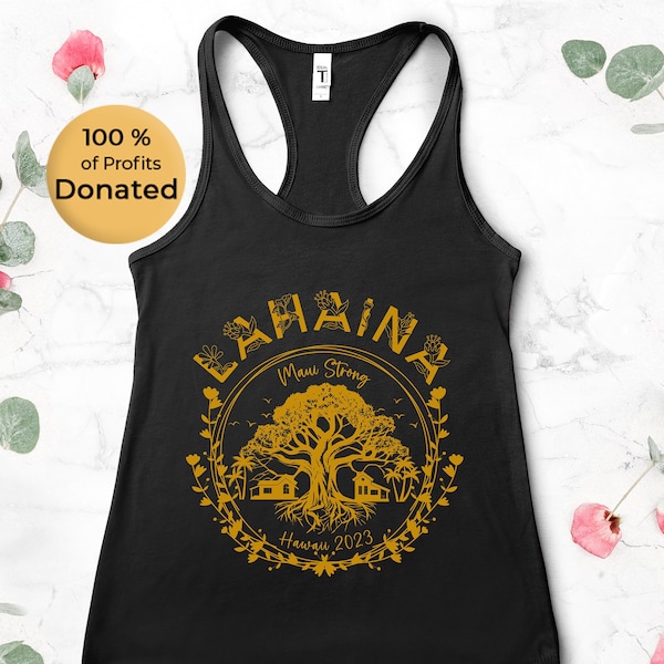 Lahaina Strong Banyan Tree Womens Racerback Tank | Maui Strong Donation| Banyan Tree Top| All Profits Donated| Hawaii Fires Solidarity