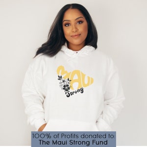 Maui Strong Hooded Sweatshirt| Hawaii| Maui Shirt| Stand With Maui| Support Hawaii| Maui Donation| Hawaii Hoodie| Hawaii Fire