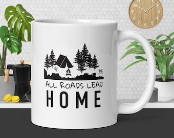 All Roads Lead Home Coffee Mug, Earth Mug, Coffee Cup, Motivational Mug, Camping Mug, Morning Mug, Coffee, Mornings, Home