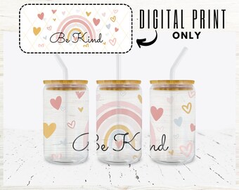 Be Kind 16oz or 20oz Libbey glass coffee can wrap | Digital download | PNG
