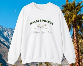 PALM SPRINGS Bachelorette Sweatshirt // Custom Location Bachelorette Merch // Personalized Last Toast Crewneck // Bridal Party Sweatshirt
