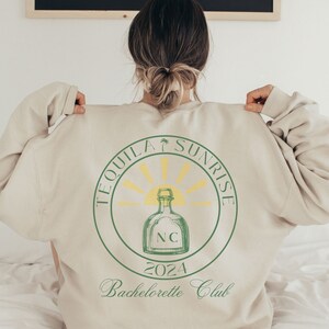 TEQUILA SUNRISE Custom Bachelorette Sweatshirt // Tequila Custom Crewneck // 2 Sided Custom Sweatshirt // Unisex Personalized Sweatshirt