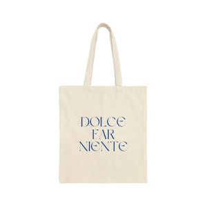 DOLCE FAR NIENTE Canvas Tote Bag // Italy Canvas Tote // Italian Saying Tote Bag // Gift Bag // Italy Lover Tote Bag // Gifts for Her