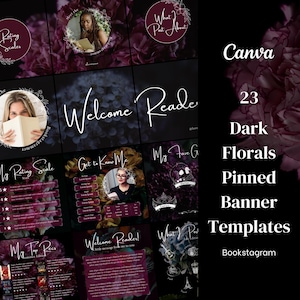 May include: A set of 23 dark floral Canva banner templates for Bookstagram. The templates feature a dark background with floral accents and text overlays. The text includes phrases like "Welcome Reader!" and "My Rating Scale".