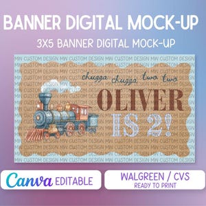 May include: A digital mock-up of a 3x5 banner featuring a watercolor illustration of a train. The banner includes the name "OLIVER" and the number "2". The text "Canva Editable" and "Walgreens/CVS Ready to Print" are also included.