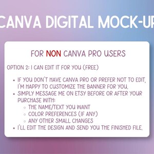 Pu&ograve; includere: Un mockup digitale con il testo "CANVA DIGITAL MOCK-UP" e "FOR NON CANVA PRO USERS". Il testo spiega come il venditore pu&ograve; modificare il design per l'acquirente, inclusi testo, preferenze di colore e altre piccole modifiche.