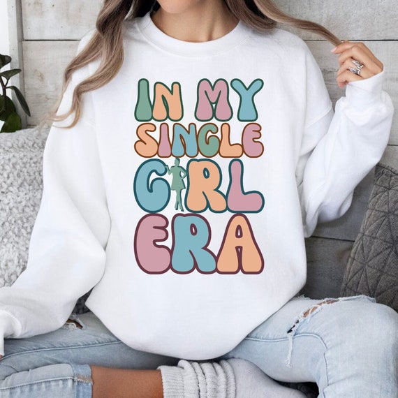 In My Single Era Hoodie In My Single Era Hoodie