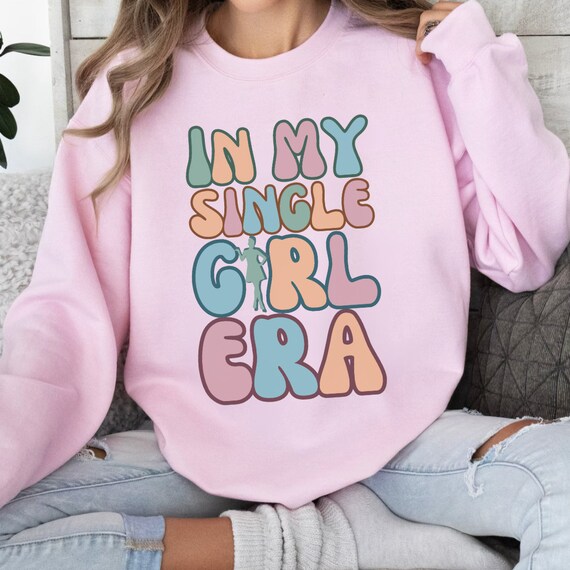 In My Single Era Hoodie In My Single Era Hoodie