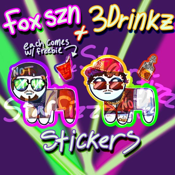 Fox Szn and 3drinkz Stickers | Danny Gonzalez | Kurtis Conner