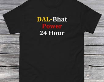 Dal Bhat Power 24 Hour T-Shirt: Nepali Unisex Cotton Tee